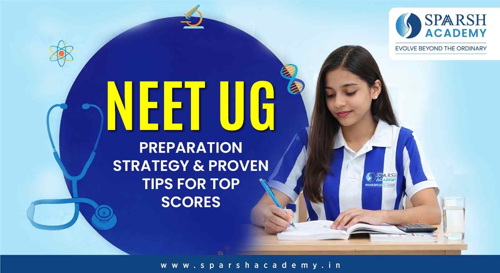 NEET UG Preparation Strategy & Proven Tips for Top Scores
